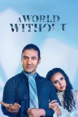 Nonton Film A World Without (2021) Nonton Film A World Without (2021)