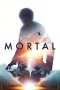Nonton Film Mortal (2020)