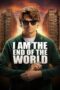 I Am the End of the World (2025) I Am the End of the World (2025)